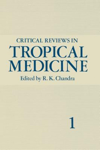 Книга Critical Reviews in Tropical Medicine R. K. Chandra