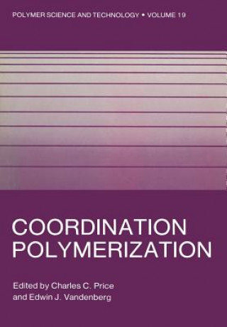 Kniha Coordination Polymerization Charles C. Price