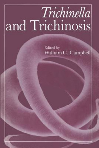 Книга Trichinella and Trichinosis William Campbell