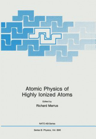 Buch Atomic Physics of Highly Ionized Atoms Richard Marrus