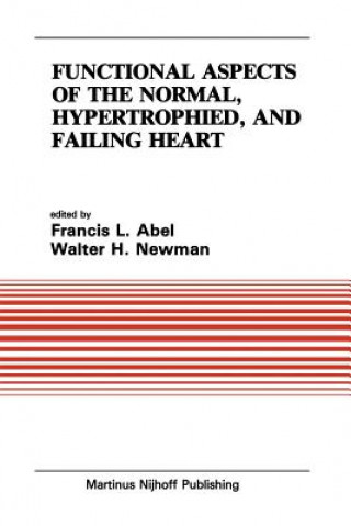 Kniha Functional Aspects of the Normal, Hypertrophied, and Failing Heart Francesco Abel