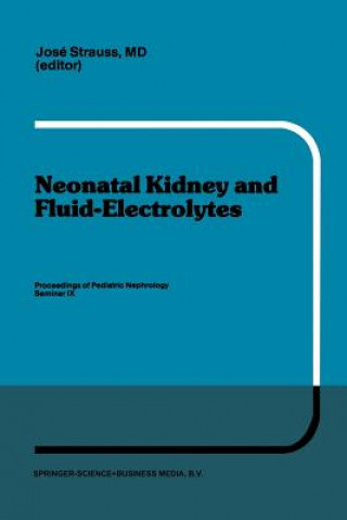 Kniha Neonatal Kidney and Fluid-Electrolytes J. Strauss