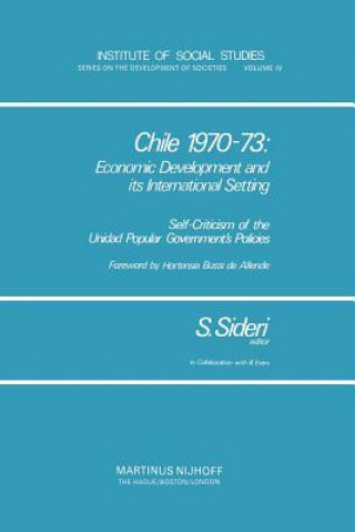 Kniha Chile 1970-73: Economic Development and Its International Setting S. Sideri