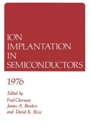Könyv Ion Implantation in Semiconductors 1976 Fred Chernow