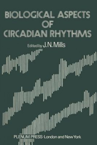 Carte Biological Aspects of Circadian Rhythms J. Mills