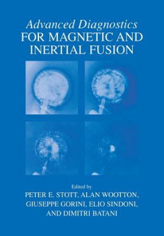 Książka Advanced Diagnostics for Magnetic and Inertial Fusion Peter E. Stott