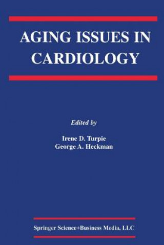Kniha Aging Issues in Cardiology Irene D. Turpie