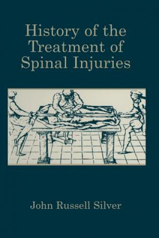 Könyv History of the Treatment of Spinal Injuries John Russell Silver