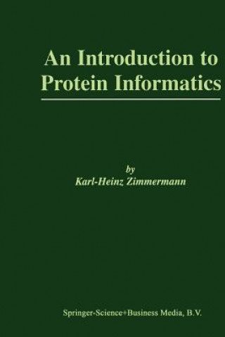 Knjiga Introduction to Protein Informatics Karl-Heinz Zimmermann