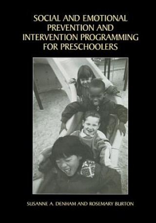 Kniha Social and Emotional Prevention and Intervention Programming for Preschoolers Susanne A. Denham