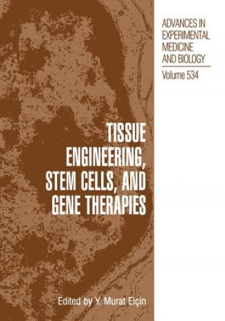 Livre Tissue Engineering, Stem Cells, and Gene Therapies Y. Murat Elçin