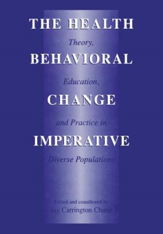 Carte Health Behavioral Change Imperative Jay Carrington Chunn