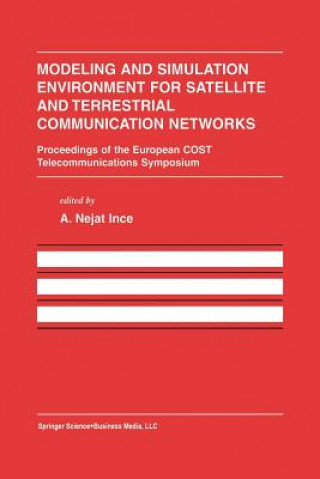 Knjiga Modeling and Simulation Environment for Satellite and Terrestrial Communications Networks A. Nejat Ince