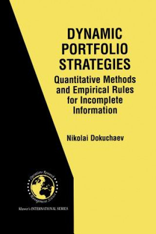 Libro Dynamic Portfolio Strategies: quantitative methods and empirical rules for incomplete information Nikolai Dokuchaev