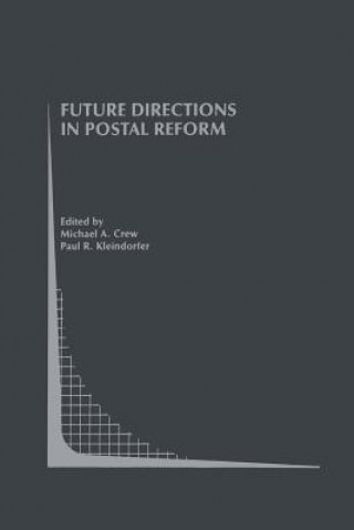 Kniha Future Directions in Postal Reform Michael A. Crew