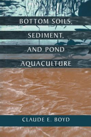 Carte Bottom Soils, Sediment, and Pond Aquaculture Claude E. Boyd