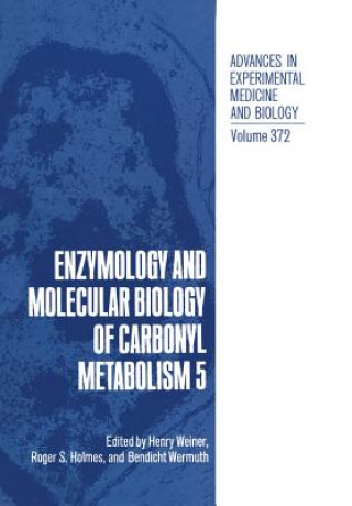Könyv Enzymology and Molecular Biology of Carbonyl Metabolism 5 Henry Weiner