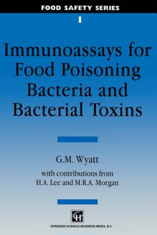 Könyv Immunoassays for Food-poisoning Bacteria and Bacterial Toxins G. M. Wyatt