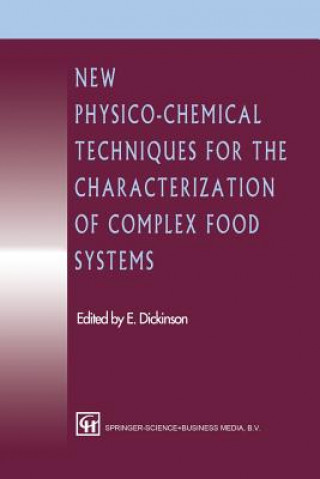 Carte New Physico-Chemical Techniques for the Characterization of Complex Food Systems, 1 E. Dickinson
