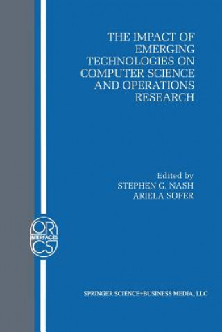 Kniha Impact of Emerging Technologies on Computer Science and Operations Research Stephen G. Nash