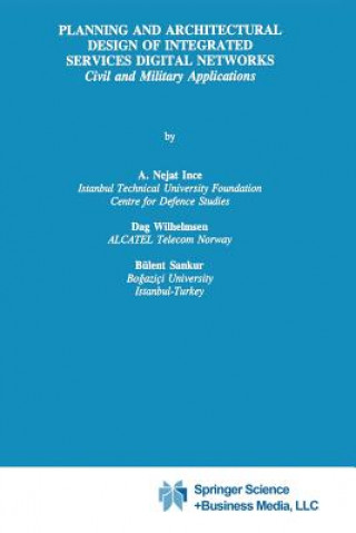 Książka Planning and Architectural Design of Integrated Services Digital Networks A. Nejat Ince