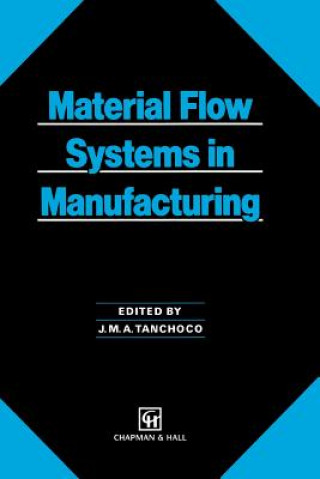 Książka Material Flow Systems in Manufacturing J.M. Tanchoco