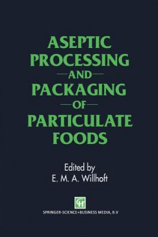 Carte Aseptic Processing and Packaging of Particulate Foods E.M. Willhoft