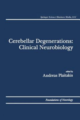 Book Cerebellar Degenerations: Clinical Neurobiology Andreas Plaitakis