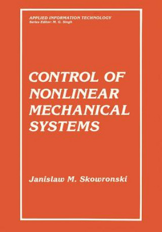 Könyv Control of Nonlinear Mechanical Systems Jan M. Skowronski