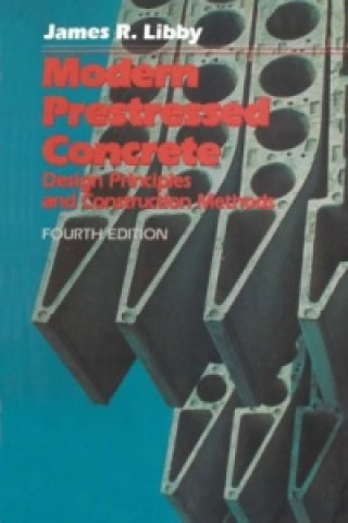 Książka Modern Prestressed Concrete James R. Libby