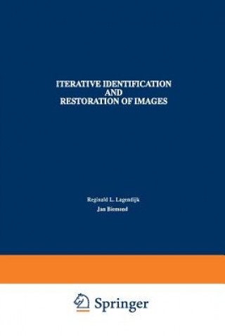 Book Iterative Identification and Restoration of Images Reginald L. Lagendijk