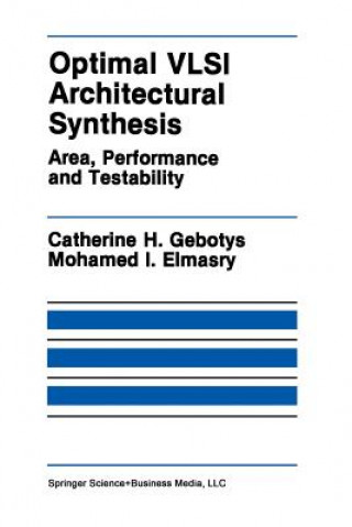 Buch Optimal VLSI Architectural Synthesis Catherine H. Gebotys