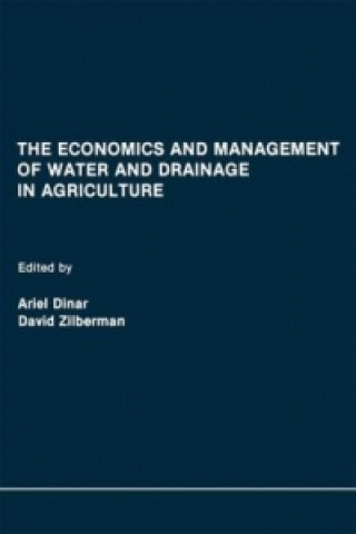 Kniha Economics and Management of Water and Drainage in Agriculture Ariel Dinar