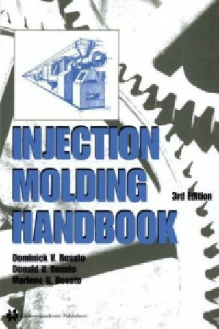 Книга Injection Molding Handbook D.V. Rosato