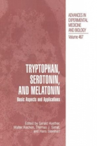 Kniha Tryptophan, Serotonin, and Melatonin Gerald Huether