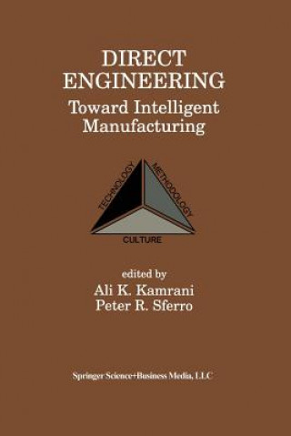 Carte Direct Engineering: Toward Intelligent Manufacturing Ali K. Kamrani