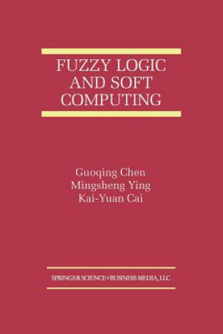 Libro Fuzzy Logic and Soft Computing uoqing Chen