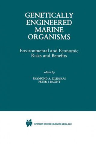 Kniha Genetically Engineered Marine Organisms Raymond A. Zilinskas