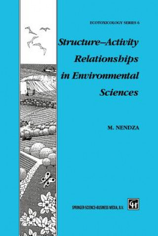 Kniha Structure-Activity Relationships in Environmental Sciences M. Nendza