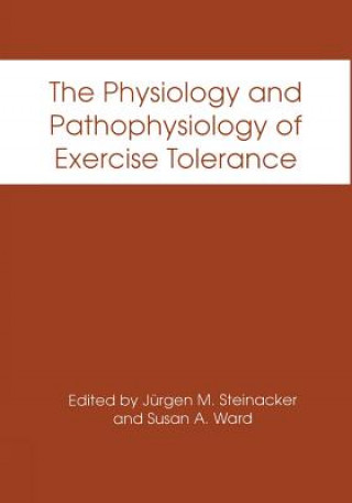 Kniha Physiology and Pathophysiology of Exercise Tolerance Jürgen M. Steinacker