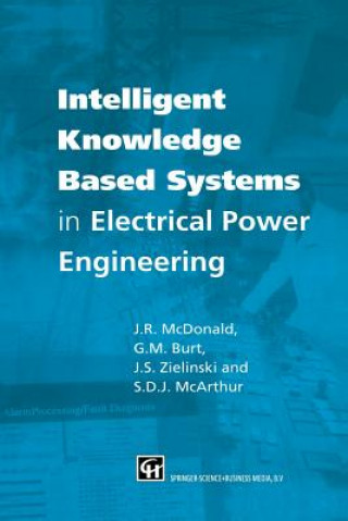 Kniha Intelligent knowledge based systems in electrical power engineering J.R. McDonald