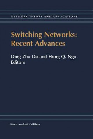 Carte Switching Networks: Recent Advances ing-Zhu Du