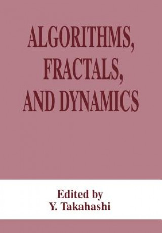 Kniha Algorithms, Fractals, and Dynamics Y. Takahashi