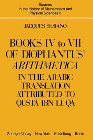 Книга Books IV to VII of Diophantus' Arithmetica Jacques Sesiano