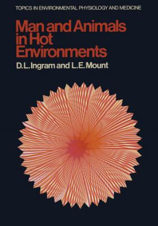 Livre Man and Animals in Hot Environments D.L. Ingram