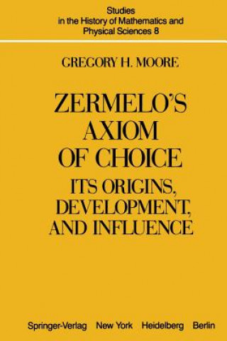 Книга Zermelo's Axiom of Choice G.H. Moore