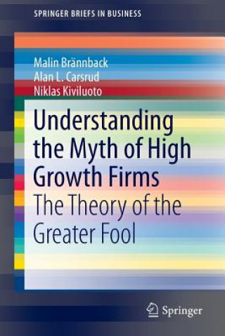 Kniha Understanding the Myth of High Growth Firms Malin Brännback
