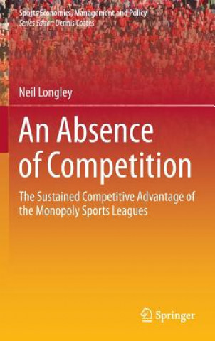Könyv Absence of Competition Neil Longley
