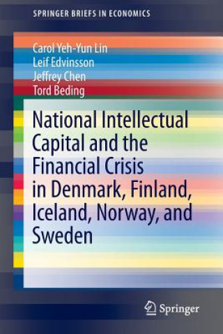 Kniha National Intellectual Capital and the Financial Crisis in Denmark, Finland, Iceland, Norway, and Sweden Carol Yeh-Yun Lin