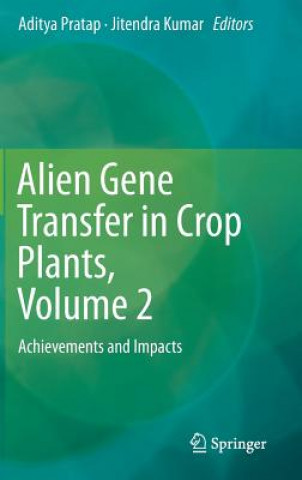 Book Alien Gene Transfer in Crop Plants, Volume 2 Aditya Pratap